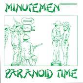 Minutemen : Paranoid Time
